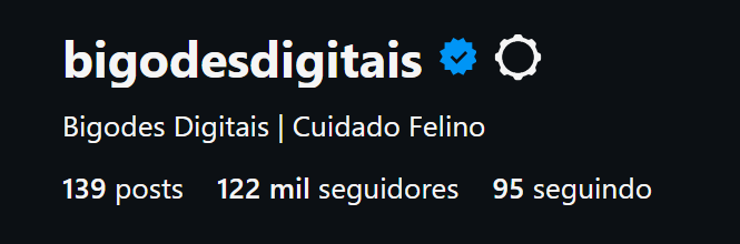Perfil verificado do Bigodes Digitais com 122 mil seguidores